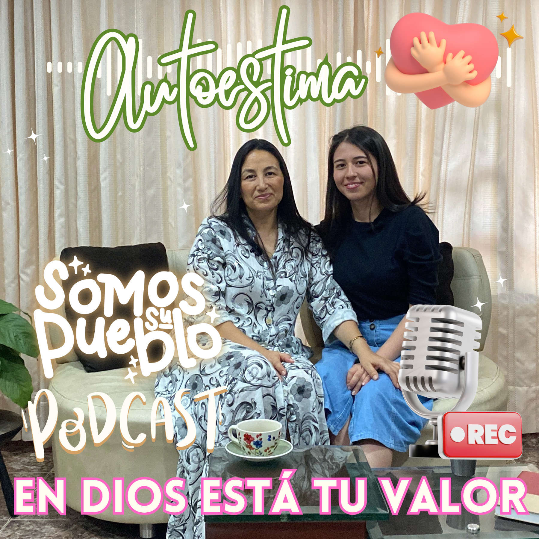 Autoestima, nuestro tanque emocional y valor ante Dios - Somos su Pueblo Podcast